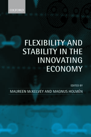 Flexibility and Stability in the Innovating Economy de Maureen McKelvey