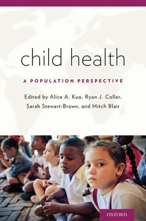 Child Health: A Population Perspective de Alice A. Kuo