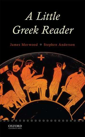 A Little Greek Reader de James Morwood