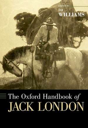 The Oxford Handbook of Jack London de Jay Williams