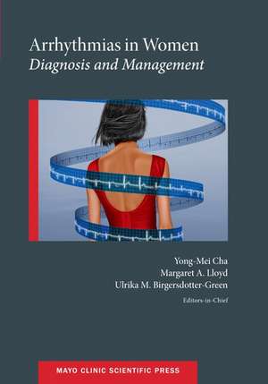 Arrhythmias in Women: Diagnosis and Management de Yong-Mei Cha