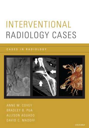 Interventional Radiology Cases de Anne M. Covey