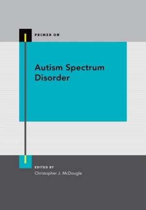 Autism Spectrum Disorder de Christopher McDougle