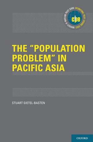 The "Population Problem" in Pacific Asia de Stuart Gietel-Basten