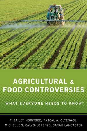 Agricultural and Food Controversies: What Everyone Needs to Know® de F. Bailey Norwood