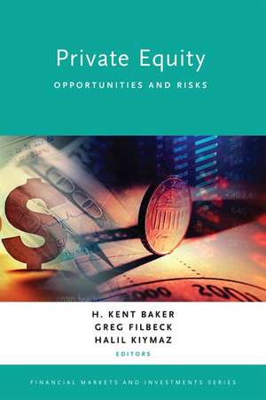 Private Equity: Opportunities and Risks de H. Kent Baker