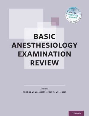 Basic Anesthesiology Examination Review de George W. Williams