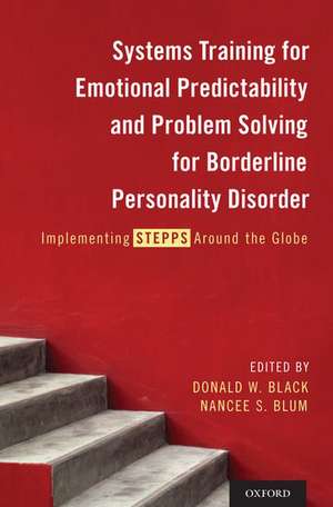 Systems Training for Emotional Predictability and Problem Solving for Borderline Personality Disorder: Implementing STEPPS Around the Globe de Donald W. Black