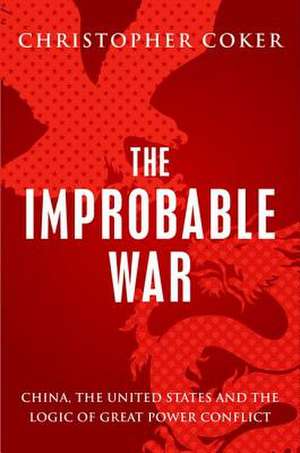 The Improbable War de Christopher Coker