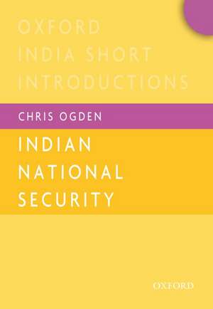 Indian National Security (OISI) de Chris Ogden