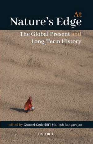 At Nature's Edge: The Global Present and Long-term History de Gunnel Cederlöf