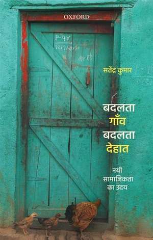 Badalte Gaon, Badalta Dehat: Nayi Samajikta ka Uday de Satendra Kumar