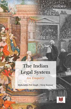 The Indian Legal System: An Enquiry de Mahendra Pal Singh