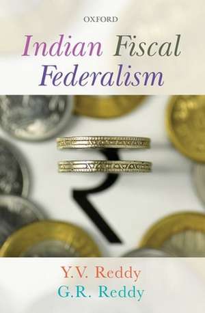 Indian Fiscal Federalism de Y. V. Reddy