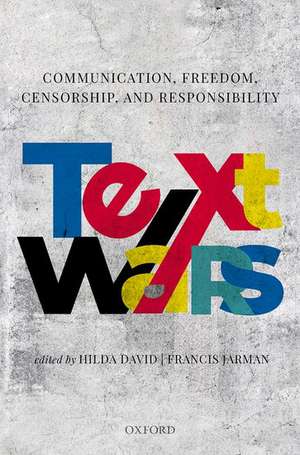 Text Wars: Communication, Censorship, Freedom and Responsibility de Hilda David