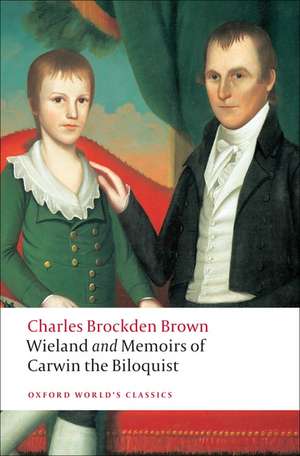 Wieland; or The Transformation, and Memoirs of Carwin, The Biloquist de Charles Brockden Brown