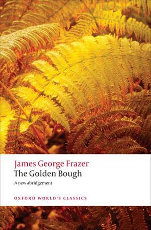 The Golden Bough: A Study in Magic and Religion de James George Frazer