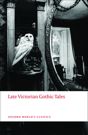 Late Victorian Gothic Tales de Roger Luckhurst