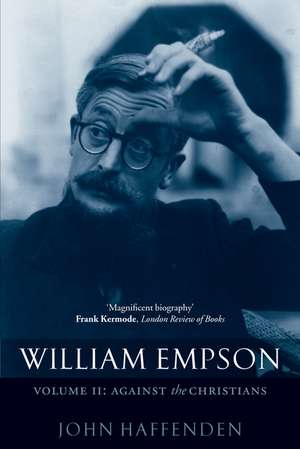 William Empson, Volume II: Against the Christians de John Haffenden