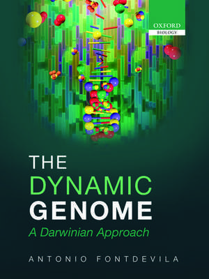 The Dynamic Genome: A Darwinian Approach de Antonio Fontdevila