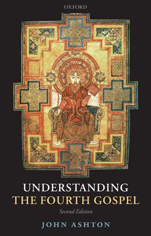 Understanding the Fourth Gospel de John Ashton