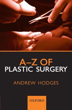 A-Z of Plastic Surgery de Andrew Hodges