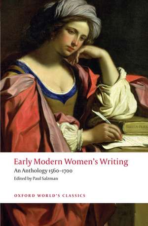 Early Modern Women's Writing: An Anthology 1560-1700 de Paul Salzman