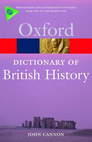 A Dictionary of British History de John Cannon