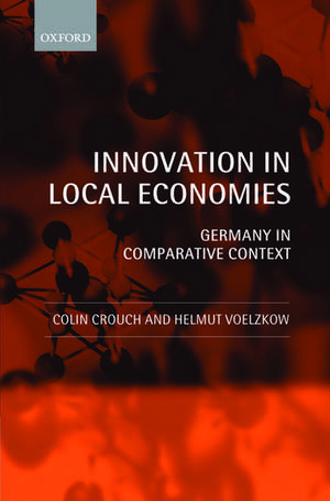 Innovation in Local Economies: Germany in Comparative Context de Colin Crouch