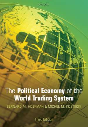 The Political Economy of the World Trading System de Bernard M. Hoekman