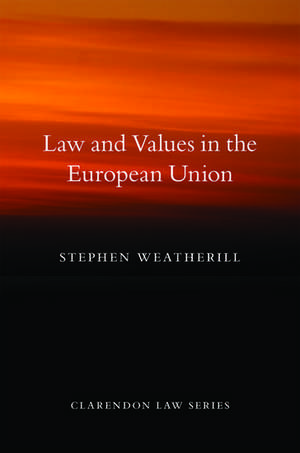 Law and Values in the European Union de Stephen Weatherill