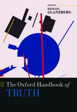 The Oxford Handbook of Truth de Michael Glanzberg