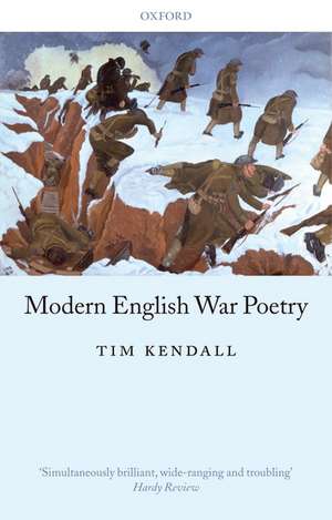 Modern English War Poetry de Tim Kendall