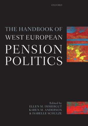 The Handbook of West European Pension Politics de M. Immergut, Ellen