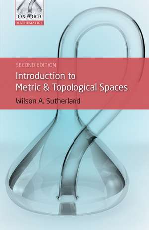 Introduction to Metric and Topological Spaces de Wilson A Sutherland