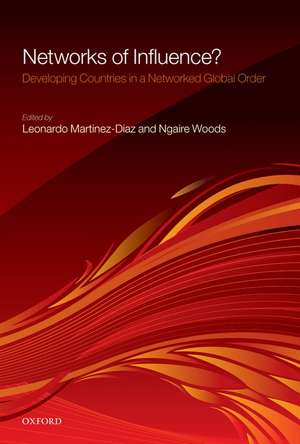 Networks of Influence?: Developing Countries in a Networked Global Order de Ngaire Woods