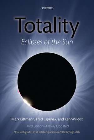 Totality: Eclipses of the Sun de Mark Littmann