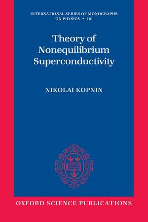 Theory of Nonequilibrium Superconductivity de Nikolai Kopnin