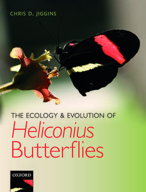 The Ecology and Evolution of Heliconius Butterflies de Chris D. Jiggins