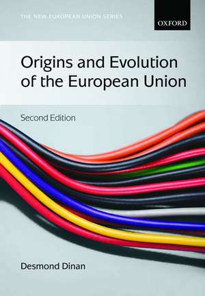 Origins and Evolution of the European Union de Desmond Dinan