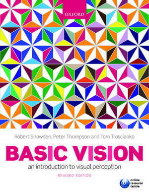 Basic Vision: An Introduction to Visual Perception de Robert Snowden