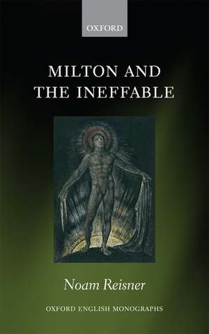 Milton and the Ineffable de Noam Reisner