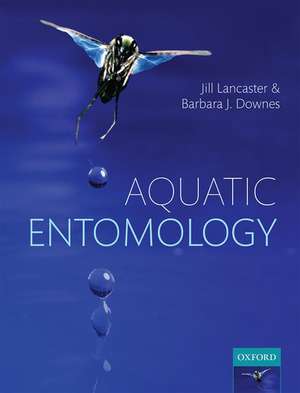 Aquatic Entomology de Jill Lancaster