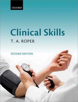 Clinical Skills de T. A. Roper