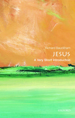 Jesus: A Very Short Introduction de Richard Bauckham