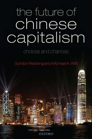 The Future of Chinese Capitalism: Choices and Chances de Gordon Redding