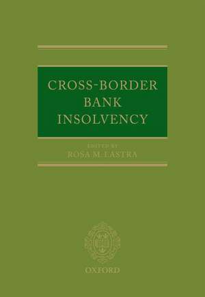 Cross-Border Bank Insolvency de Rosa Lastra