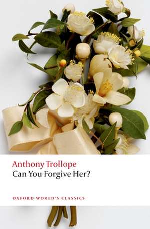 Can You Forgive Her? de Anthony Trollope