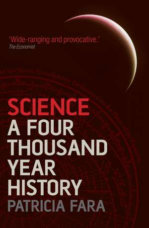 Science: A Four Thousand Year History de Patricia Fara