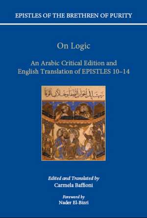 On Logic: An Arabic critical edition and English translation of Epistles 10-14 de Carmela Baffioni